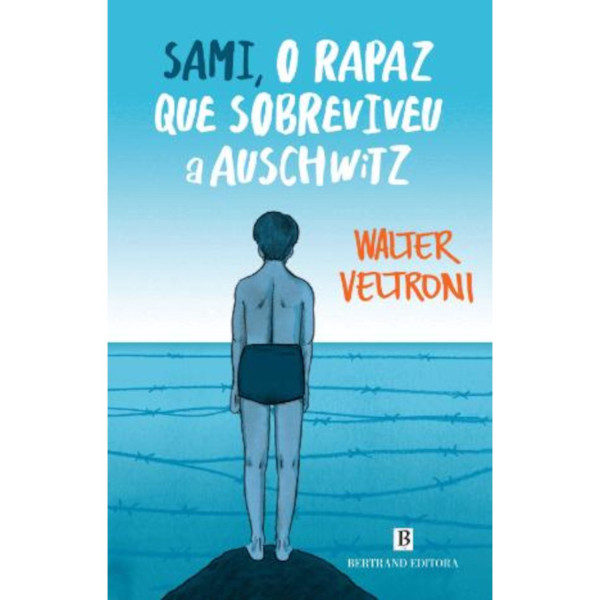 SAMI, O RAPAZ QUE SOBREVIVEU A AUSCHWITZ