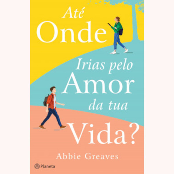 ATÉ ONDE IRIAS PELO AMOR DA TUA VIDA?