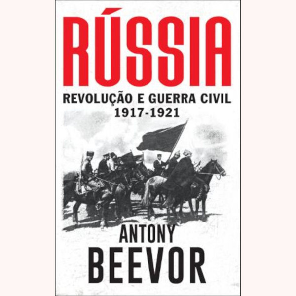 RÚSSIA - REVOLUÇÃO E GUERRA CIVIL (1917-1921)