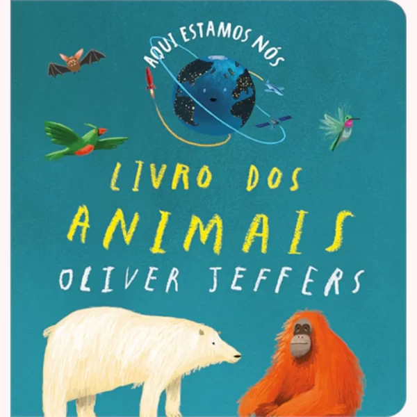 AQUI ESTAMOS NÓS — LIVRO DOS ANIMAIS