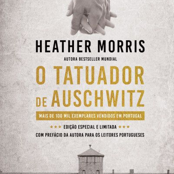 O TATUADOR DE AUCHWITZ - EDIÇÃO ESPECIAL