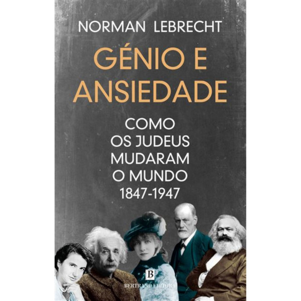 Génio e Ansiedade: como os Judeus mudaram o Mundo 1847-1947