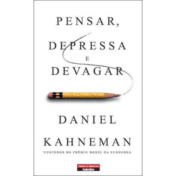 PENSAR, DEPRESSA E DEVAGAR