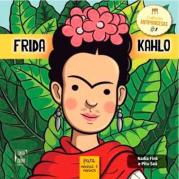 FRIDA KAHLO  PARA MENINOS E MENINAS
