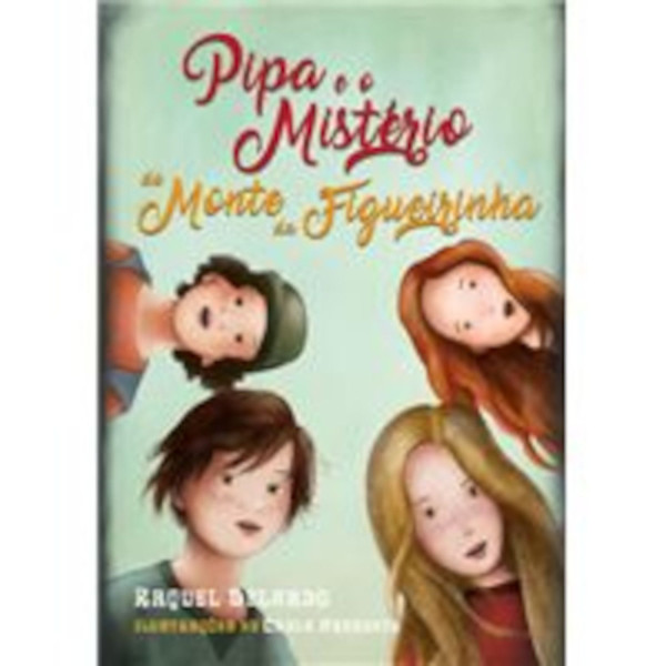 PIPA E O MISTÉRIO DO MONTE DA FIGUEIRINHA