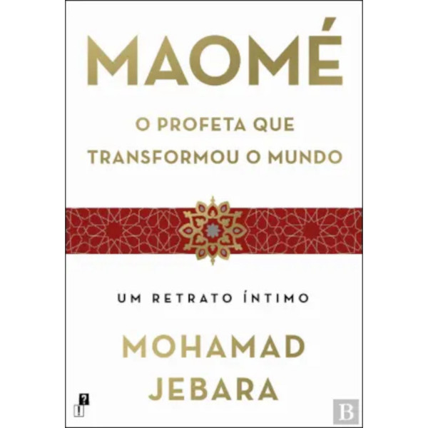 MAOMÉ O PROFETA QUE TRANSFORMOU O MUNDO