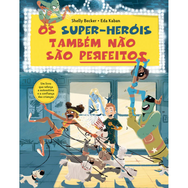 OS SUPER-HERÓIS TAMBÉM NÃO SÃO PERFEITOS