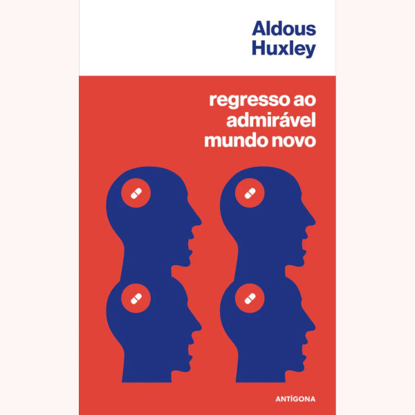 REGRESSO AO ADMIRÁVEL MUNDO NOVO