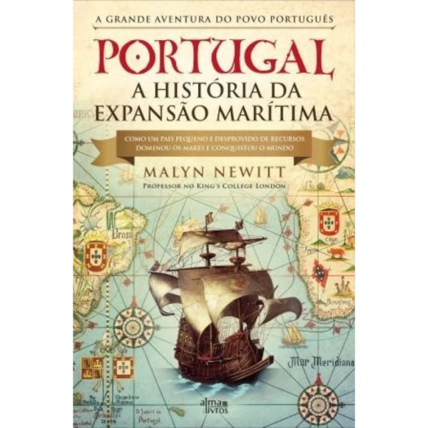 PORTUGAL A HISTÓRIA DA EXPANSÃO MARÍTIMA