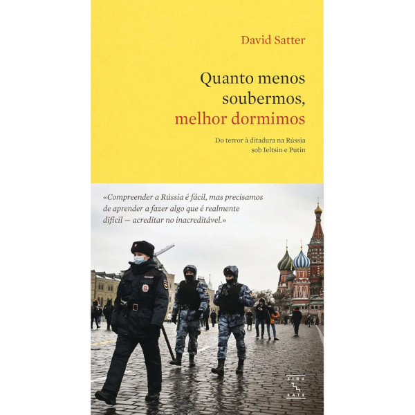 QUANTO MENOS SOUBERMOS, MELHOR DORMIMOS: DO TERROR À DITADURA NA RÚSSIA SOB IELTSIN E PUTIN