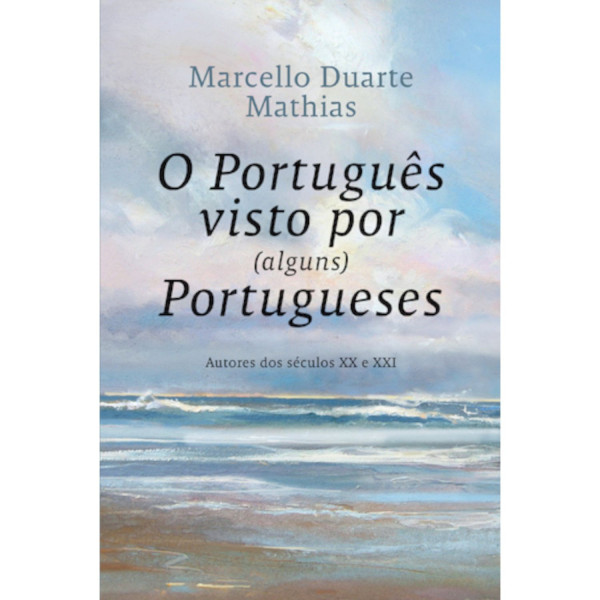 O PORTUGUÊS VISTO POR (ALGUNS) PORTUGUESES