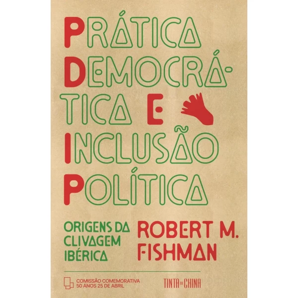 PRÁTICA DEMOCRÁTICA E INCLUSÃO POLÍTICA - ORIGENS DA CLIVAGEM IBÉRICA