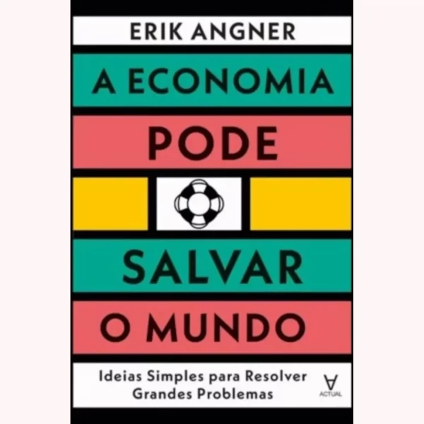 A ECONOMIA PODE SALVAR O MUNDO