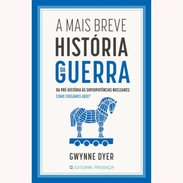 A MAIS BREVE HISTÓRIA DA GUERRA
