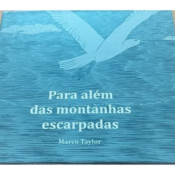 PARA ALÉM DAS MONTANHAS ESCARPADAS