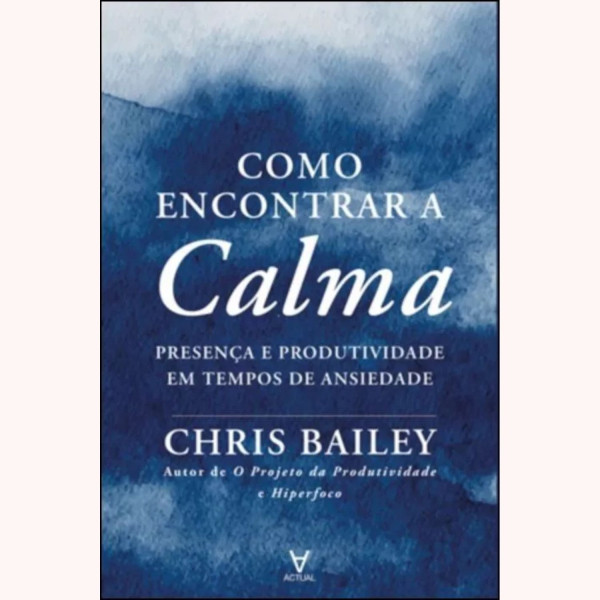 COMO ENCONTRAR A CALMA