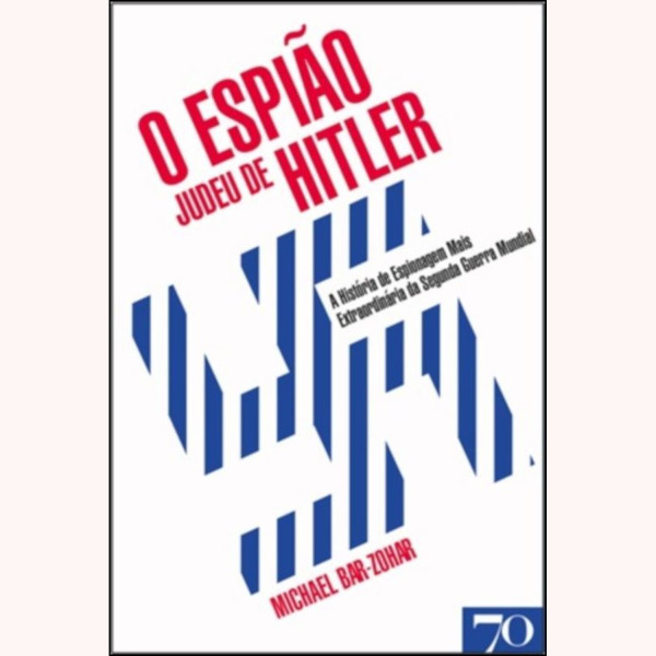 O ESPIÃO JUDEU DE HITLER