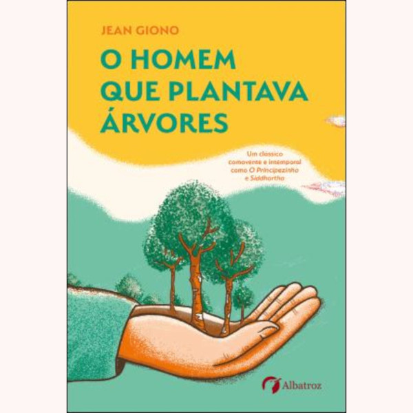 O HOMEM QUE PLANTAVA ÁRVORES