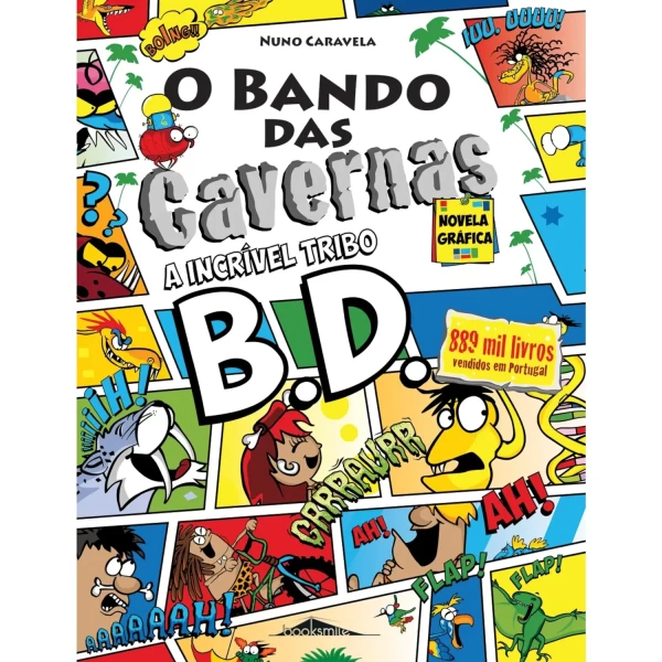 O BANDO DAS CAVERNAS NOVELA GRÁFICA 1: A INCRÍVEL TRIBO B.D.