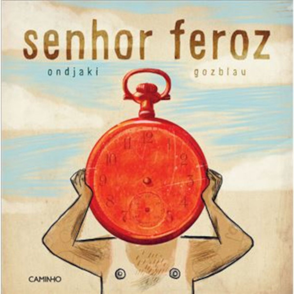 O SENHOR FEROZ