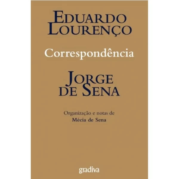 CORRESPONDÊNCIA - EDUARDO LOURENÇO E JORGE DE SENA