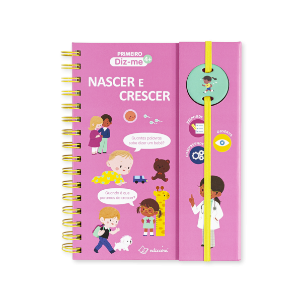 PRIMEIRO DIZ-ME - NASCER E CRESCER