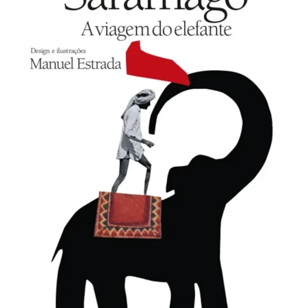 A VIAGEM DO ELEFANTE - Edição Ilustrada