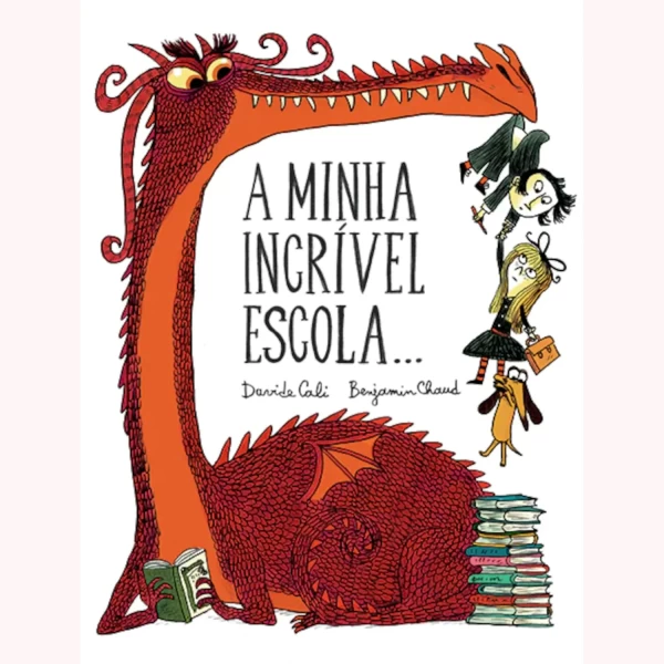 A MINHA INCRÍVEL ESCOLA...