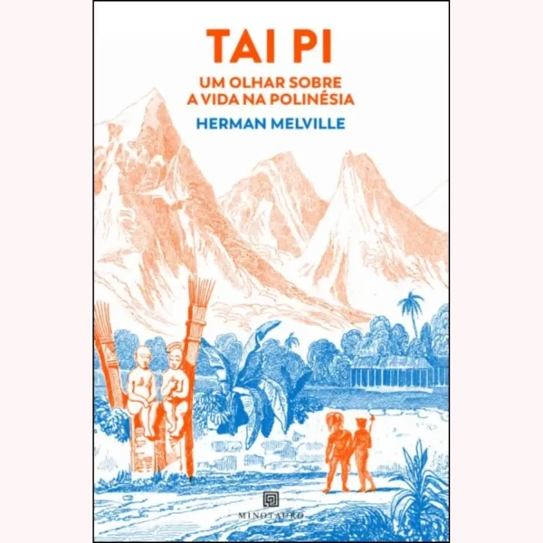 TAI PI - UM OLHAR SOBRE A VIDA NA POLINÉSIA