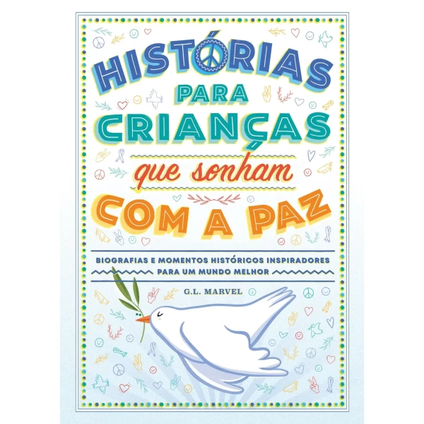 HISTÓRIAS PARA CRIANÇAS QUE SONHAM COM A PAZ