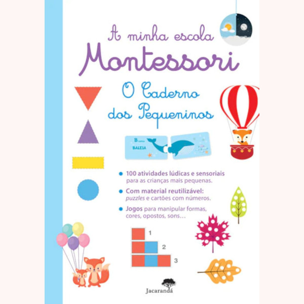 O CADERNO DOS PEQUENINOS - A MINHA ESCOLA MONTESSORI