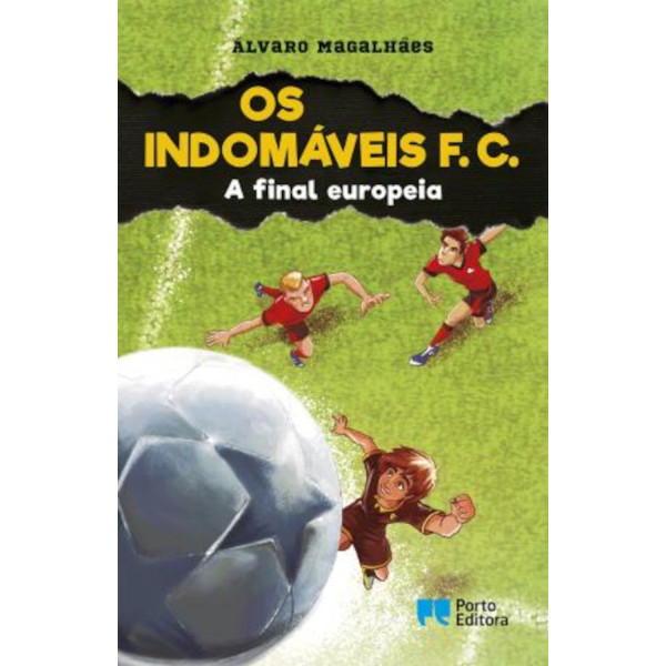 OS INDOMÁVEIS F. C. - A FINAL EUROPEIA