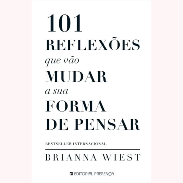 101 REFLEXÕES QUE VÃO MUDAR A SUA FORMA DE PENSAR