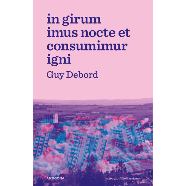 IN GIRUM IMUS NOCTE ET CONSUMIMUR IGNI